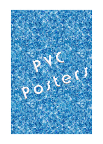 PVC Posters