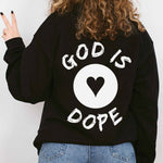 love a little more - god is dope black sweatshirt