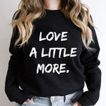 love a little more - god is dope black sweatshirt