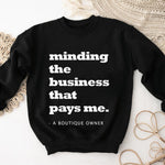 Minding business Crewneck Sweatshirt (A2cfashion)